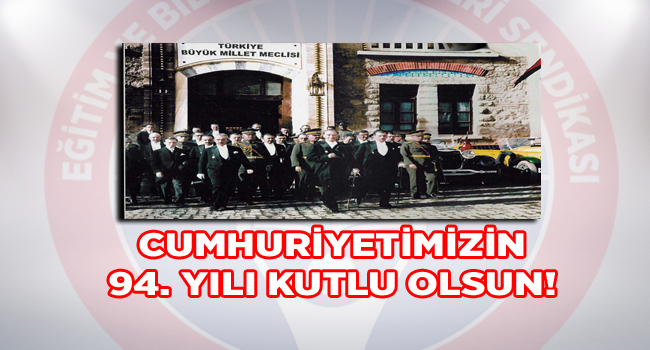 CUMHURİYETİMİZİN 94. YILI KUTLU OLSUN!