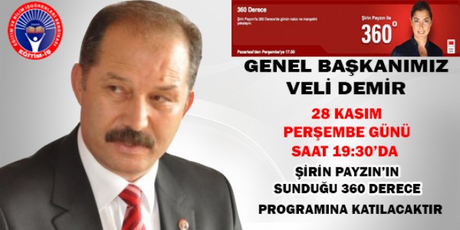 EĞİTİM-İŞ GENEL BAŞKANI VELİ DEMİR CNN TÜRK ŞİRİN PAYZIN’LA 360 DERECE PROGRAMINDA
