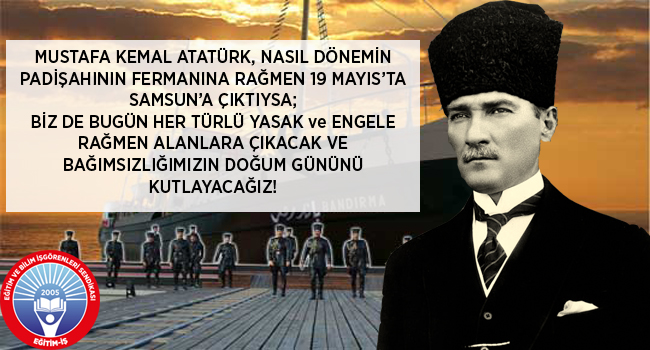 19 MAYIS’I KUTLAMAK, BİR RİTÜEL DEĞİL GÖREVDİR!