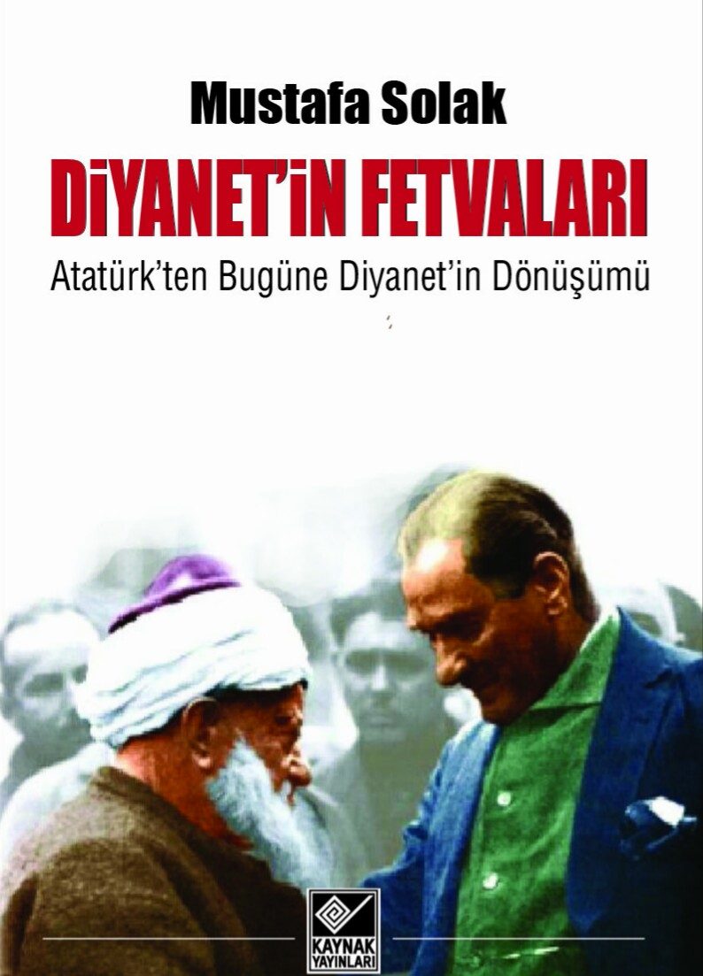 Diyanetin Fetvaları- Atatürk’ten Bugüne Diyanet’in Dönüşümü