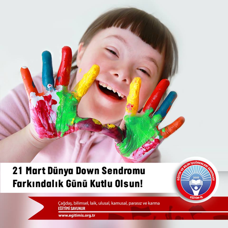 21 Mart Dünya Down Sendromu Farkındalık Günü Kutlu Olsun