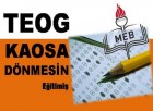 TEOG KAOSA DÖNMESİN