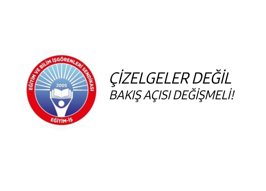 ÇİZELGELER DEĞİL BAKIŞ AÇISI DEĞİŞMELİ!