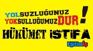 MEŞRULUĞUNU YİTİREN HÜKÜMET İSTİFA!
